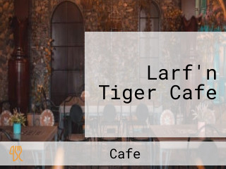 Larf'n Tiger Cafe