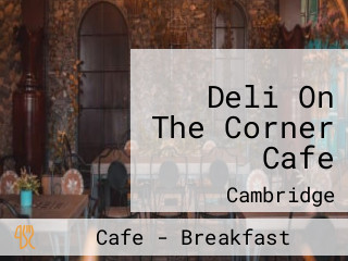 Deli On The Corner Cafe