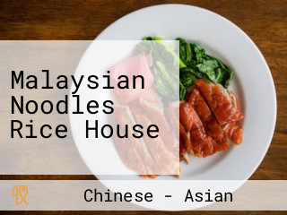 Malaysian Noodles Rice House