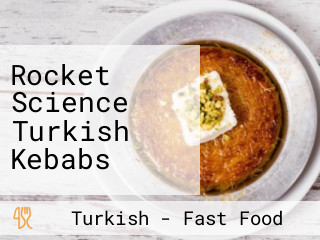 Rocket Science Turkish Kebabs