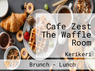 Cafe Zest The Waffle Room