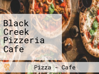 Black Creek Pizzeria Cafe
