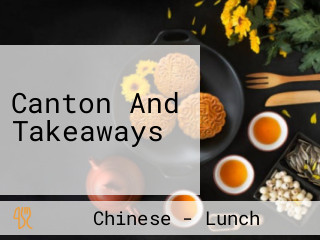 Canton And Takeaways