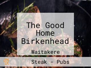 The Good Home Birkenhead