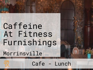 Caffeine At Fitness Furnishings