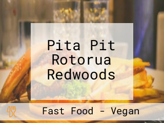 Pita Pit Rotorua Redwoods
