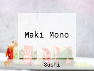 Maki Mono