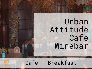 Urban Attitude Cafe Winebar