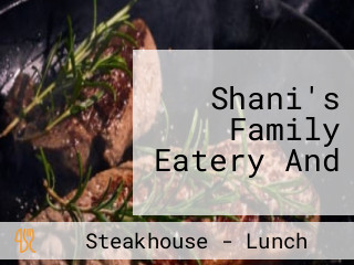 Shani's Family Eatery And