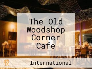 The Old Woodshop Corner Cafe