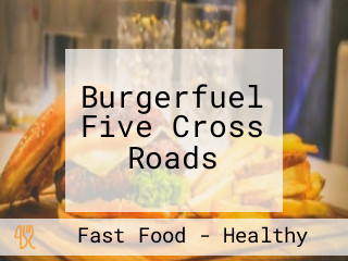 Burgerfuel Five Cross Roads