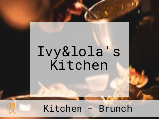 Ivy&lola's Kitchen