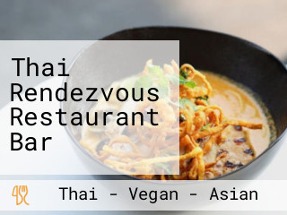 Thai Rendezvous Restaurant Bar
