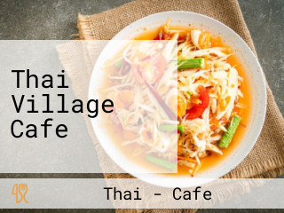 Thai Village Cafe