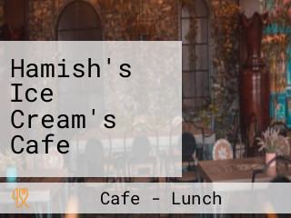 Hamish's Ice Cream's Cafe