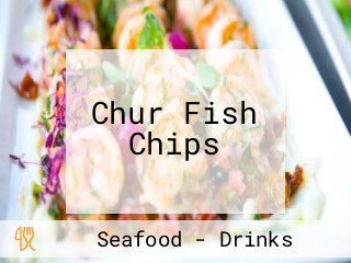 Chur Fish Chips