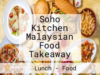 Soho Kitchen Malaysian Food Takeaway