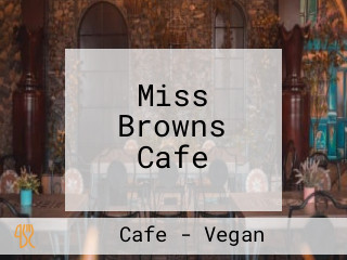 Miss Browns Cafe