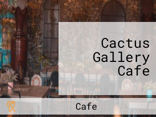 Cactus Gallery Cafe