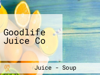 Goodlife Juice Co