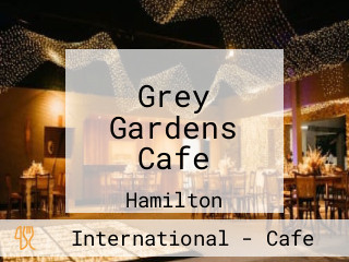 Grey Gardens Cafe