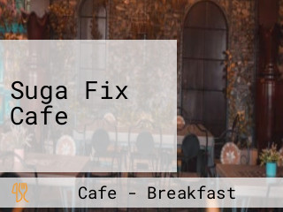 Suga Fix Cafe