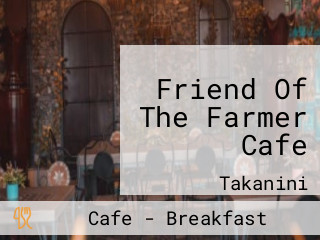 Friend Of The Farmer Cafe