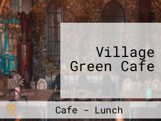 Village Green Cafe