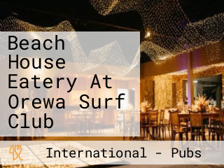 Beach House Eatery At Orewa Surf Club