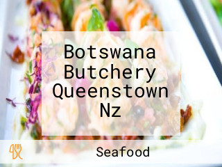 Botswana Butchery Queenstown Nz