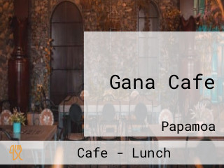 Gana Cafe