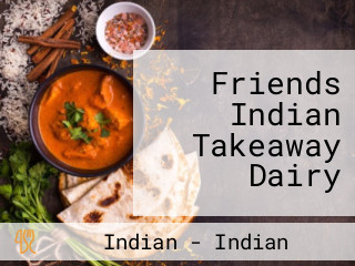 Friends Indian Takeaway Dairy