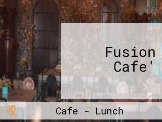 Fusion Cafe'
