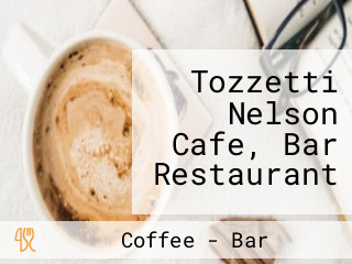 Tozzetti Nelson Cafe, Bar Restaurant