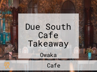 Due South Cafe Takeaway