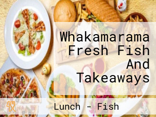 Whakamarama Fresh Fish And Takeaways
