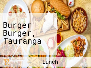 Burger Burger, Tauranga