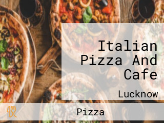 Italian Pizza And Cafe
