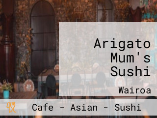 Arigato Mum's Sushi