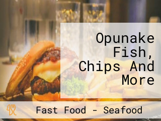 Opunake Fish, Chips And More