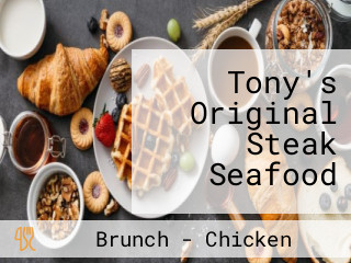Tony's Original Steak Seafood