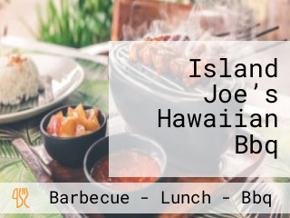 Island Joe’s Hawaiian Bbq