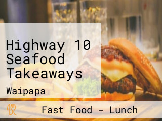 Highway 10 Seafood Takeaways