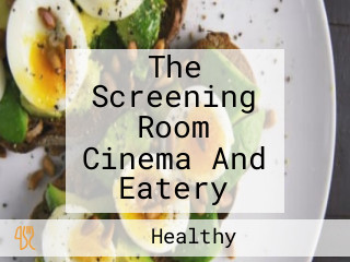 The Screening Room Cinema And Eatery