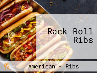 Rack Roll Ribs