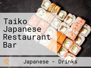 Taiko Japanese Restaurant Bar