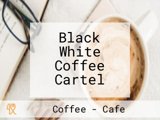 Black White Coffee Cartel