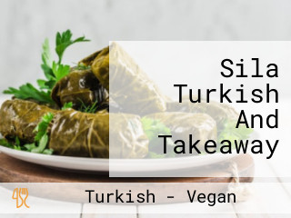 Sila Turkish And Takeaway