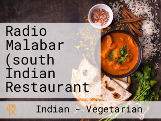 Radio Malabar (south Indian Restaurant
