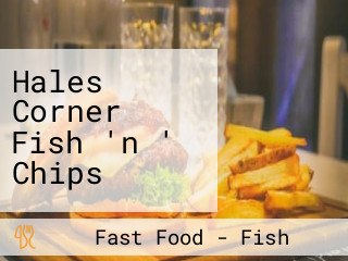 Hales Corner Fish 'n ' Chips
